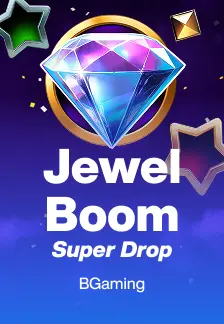 Jewel Boom Super Drop