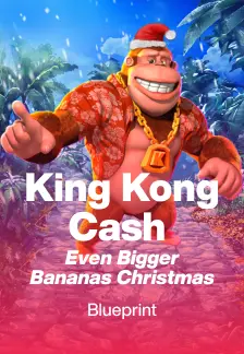 King kong Cash Even bigger Bananas Christmas